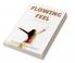 FLOWING FEEL : GTK'S 100 QUOTES