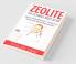 Zeolite - The Ultimate Body Detox: Natural Detoxification - Purify Your Body With Micronized Zeolite