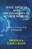 Hate Speech And Incitements In Cyber World: Volume 1 Issue 4 Of Brillopedia