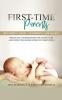 First-Time Parents Box Set: Becoming a Dad + Newborn Care Basics - Pregnancy Preparation for Dads-to-Be and Expecting Moms: 6 (Positive Parenting)