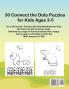 Dot To Dot Count To 10: 30 Colorable Pages Ages 3 to 5 Preschool to Kindergarten Connect The Dots; Numerical Order Counting and Fun Facts About Animals