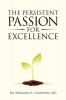 The Persistent Passion for Excellence