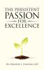 The Persistent Passion for Excellence