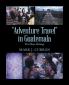 Adventure Travel in Guatemala