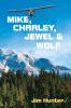 MIKE CHARLEY JEWEL & WOLF