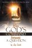 WHEN GOD'S COMMAND BECOMES A QUESTION