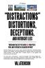 DISTRACTIONS  DISTORTIONS DECEPTIONS  and Outright LIES