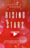 Rising Stars: How To Grow Your Audience Your Business And Your Revenue By Creating Short Captivating Videos About Your Everyday Life With YouTube ... Tips To Follow From Successful Youtubers)