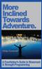 More Incline Towards Adventure
