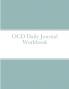 OCD Daily Journal Workbook