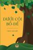 Dưới Cội Bồ-Đề (Vietnamese Edition)