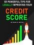101 Powerful Tips for Legally Improving Your Credit Score