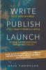 WRITE PUBLISH LAUNCH (paperback)