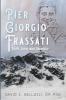 Pier Giorgio Frassati: Truth Love and Sacrifice