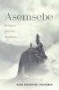 Asemsebe: Whispers from the Ancestors