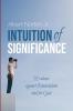 Intuition of Significance: Evidence Against Materialism and for God