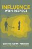 Influence with Respect