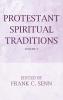 Protestant Spiritual Traditions Volume One: With a New Preface and Bibliographies