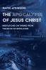 The Apocalypse of Jesus Christ: Meditations on Themes from the Book of Revelation