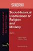 Socio-Historical Examination of Religion and Ministry Volume 2 Issue 1: A Biannual Journal of the Faithx Project