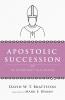 Apostolic Succession: An Experiment That Failed