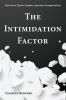 The Intimidation Factor: How Scare Tactics Smother American Evangelicalism