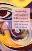 Leadership God's Agency and Disruptions: Confronting Modernity's Wager