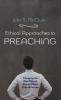 Ethical Approaches to Preaching: Choosing the Best Way to Preach about Difficult Issues