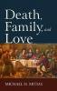 Death Family and Love