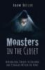 Monsters in the Closet: Exposing Real Threats to Children and Teenagers Within the Home