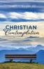 Christian Contemplation: Theological Foundations and Contemporary Practice