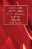 Lectures and Other Theological Papers