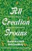 All Creation Groans