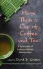 More Than a Cup of Coffee and Tea