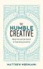 The Humble Creative: Moral Vice and the Pursuit of Flourishing Creativity