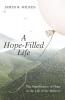 A Hope-Filled Life: The Significance of Hope in the Life of the Believer