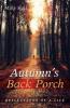 Autumn's Back Porch: Reflections of a Life