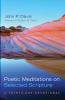 Poetic Meditations on Selected Scripture: A Thirty-Day Devotional