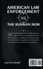 American Law Enforcement Vs. the Russian Mob
