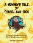 A Monkey's Tale of Travel and Ties