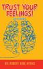 Trust Your  Feelings!