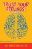Trust Your  Feelings!