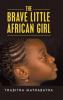 The Brave Little African Girl
