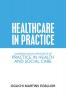 Healthcare in Practice: Communicating Principles of Practice in Health and Social Care