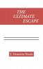 The Ultimate Escape