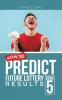How to Predict Future Lottery Results Book 5