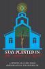 Stay Planted in the House of God
