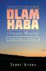 Olam Haba (Future World) Mysteries Book 1-Pre-Dawn