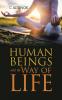 Human Beings and the Way of Life