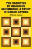 The Varieties of Religious Experience: A Study in Human Nature